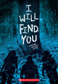 It free ebook download I Will Find You (A SECRETS & LIES NOVEL) by Daphne Benedis-Grab 9781338884746