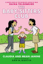 Claudia and Mean Janine (The Baby-Sitters Club Graphix Series #4)