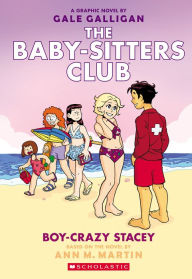 Title: Boy-Crazy Stacey: A Graphic Novel (The Baby-Sitters Club #7), Author: Ann M. Martin