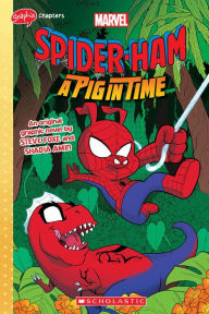 Title: Spider-Ham: A Pig in Time, Author: Steve Foxe