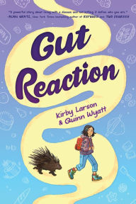 Title: Gut Reaction, Author: Kirby Larson