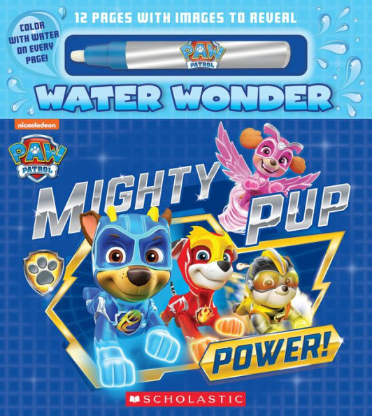 Barnes and Noble Mighty Pup Power (A PAW Patrol Water Wonder Storybook)