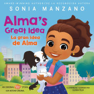 Read books online and download free Alma's Great Idea / La gran idea de Alma (Alma's Way Hardcover Storybook) (Bilingual) 9781338896848