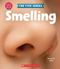 Title: Smelling (Learn About: The Five Senses), Author: Susan B. Katz