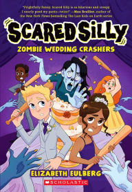 Title: Zombie Wedding Crashers (Scared Silly #2), Author: Elizabeth Eulberg