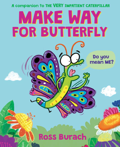 Make Way for Butterfly (A Very Impatient Caterpillar Book) (Digital Read Along): Digital Read Along Edition