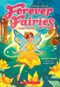 Kindle book downloads for iphone Lulu Flutters (Forever Fairies #1) English version 9781339001197 FB2 PDB