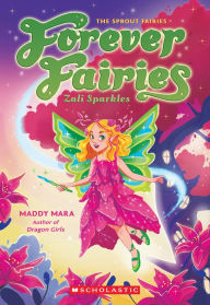 Title: Zali Sparkles (Forever Fairies #4), Author: Maddy Mara