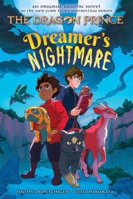 Dreamer's Nightmare (The Dragon Prince Graphic Novel #4)