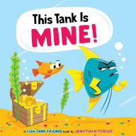 Title: This Tank Is Mine! (Fish Tank Friends), Author: Jonathan Fenske