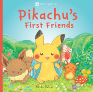 Title: Pikachu's First Friends (Pokémon Monpoke Picture Book), Author: Rikako Matsuo