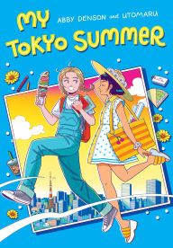 Title: My Tokyo Summer: A Graphic Novel, Author: Abby Denson
