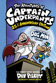 Free jar ebooks mobile download The Adventures of Captain Underpants (Now With a Dog Man Comic!): 25 1/2 Anniversary Edition 9781339009742