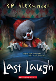 Book downloads for android Last Laugh 9781339012155 MOBI CHM RTF by K. R. Alexander