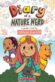 Title: Diary of a Nature Nerd: A Graphic Novel, Author: Tiffany Everett