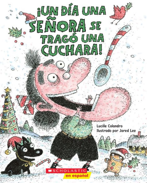 ¡Un día una señora se tragó una cuchara! (There Was an Old Lady Who Swallowed a Spoon!)