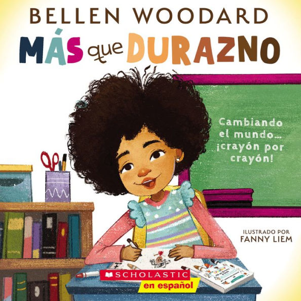 Más que durazno (Un libro original de Bellen Woodard) (More than Peach)