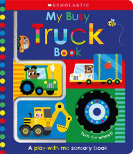 Title: My Busy Truck Book: Scholastic Early Learners (Touch and Explore), Author: Scholastic Early Learners