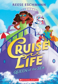 Title: Queen of the Sea (Cruise Life #1), Author: Reese Eschmann