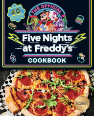 Download ebooks in greek The Official Five Nights at Freddy's Cookbook: An AFK Book 9781339019666 MOBI FB2 in English