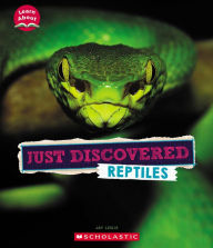 Title: Just Discovered Reptiles (Learn About: Animals), Author: Jay Leslie