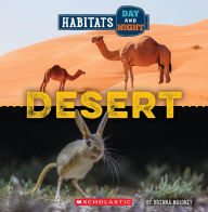 Title: Desert (Wild World: Habitats Day and Night), Author: Brenna Maloney