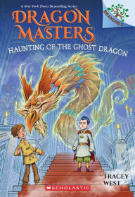 Free ebooks download for pc Haunting of the Ghost Dragon: A Branches Book (Dragon Masters #27) by Tracey West, Graham Howells