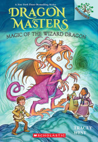 Title: Magic of the Wizard Dragon: A Branches Book (Dragon Masters #29), Author: Tracey West