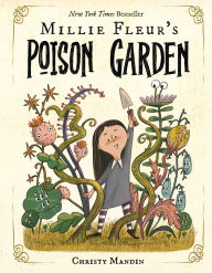 Title: Millie Fleur's Poison Garden, Author: Christy Mandin