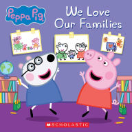 Title: We Love Our Families (Peppa Pig), Author: Annie Auerbach