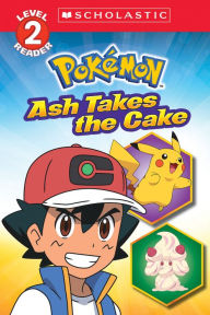 Ebooks free download deutsch epub Ash Takes the Cake (Pokémon: Scholastic Reader, Level 2) by Maria S. Barbo in English