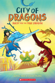 Title: Quest for the True Dragon: A Graphic Novel (City of Dragons #3), Author: Jaimal Yogis