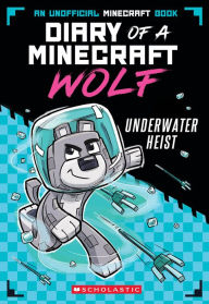 eBooks online textbooks: Underwater Heist (Diary of a Minecraft Wolf #2) (English Edition) by Winston Wolf 9781339041230