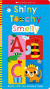 Search ebook download My Busy Shiny Touchy Smelly ABC: Scholastic Early Learners (Touch and Explore) English version