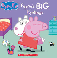 Title: Peppa's Big Feelings (Peppa Pig), Author: Lori C. Froeb