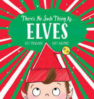 Title: There's No Such Thing as... Elves, Author: Lucy Rowland