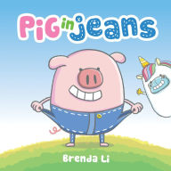 Title: Pig in Jeans, Author: Brenda Li