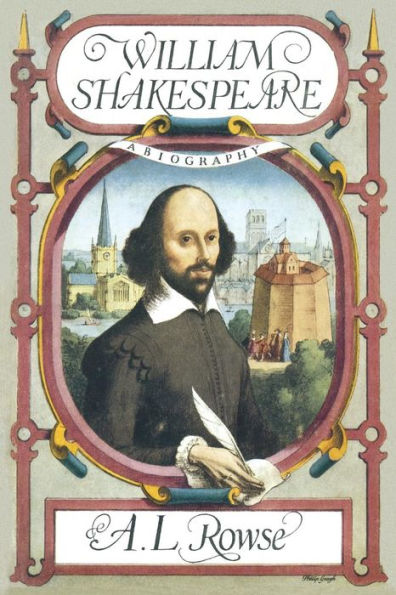 William Shakespeare: A Biography