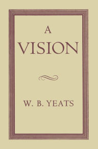 Title: A Vision, Author: William Butler Yeats