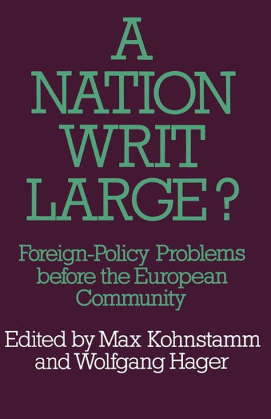 A Nation Writ Large?: Foreign-Policy Problems before the European Community