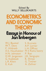 Title: Econometrics and Economic Theory: Essays in Honour of Jan Tinbergen, Author: Willy Sellekaerts