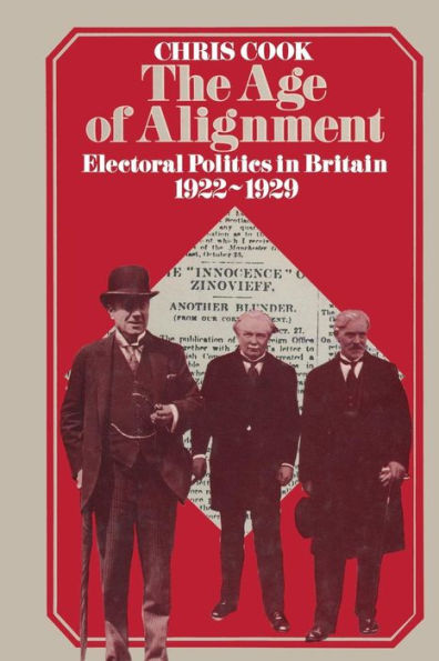 The Age of Alignment: Electoral Politics in Britain 1922-1929
