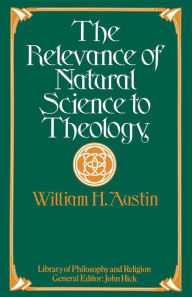 Title: The Relevance of Natural Science to Theology, Author: W.H. Austin