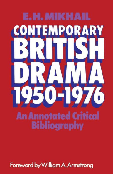Contemporary British Drama 1950-1976: An Annotated Critical Bibliography