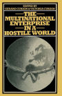 The Multinational Enterprise in a Hostile World: Proceedings of a conference held in Geneva under the auspices of the Graduate Institute of International Studies l'Institut Universitaire d'Etudes Europeennes and the Center for Education in International M
