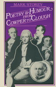 Title: Poetry and Humour from Cowper to Clough, Author: Mark Storey