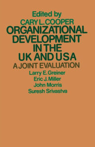 Title: Organizational Development in the UK and USA: A Joint Evaluation, Author: Cary L. Cooper