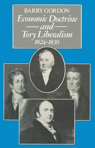 Economic Doctrine and Tory Liberalism 1824-1830