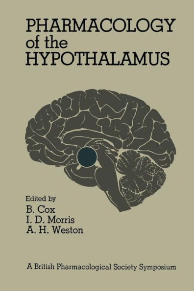 Pharmacology of the Hypothalamus: Proceedings of a British Pharmacological Society International Symposium on the Hypothalamus held on Thursday, September 8th, 1977 at the University of Manchester, U.K.