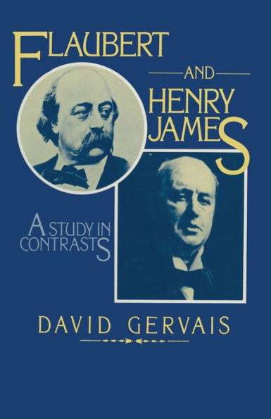 Flaubert and Henry James: A Study Contrasts